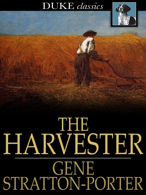 Titeldetails für The Harvester nach Gene Stratton-Porter - Verfügbar